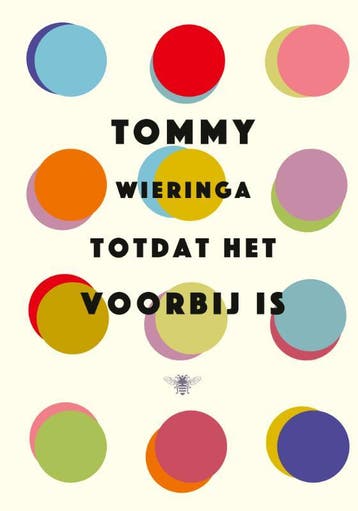Totdat Het Voorbij Is | Tommy Wieringa | Nieuw, Ophalen of Verzenden, Nieuw, Tommy Wieringa