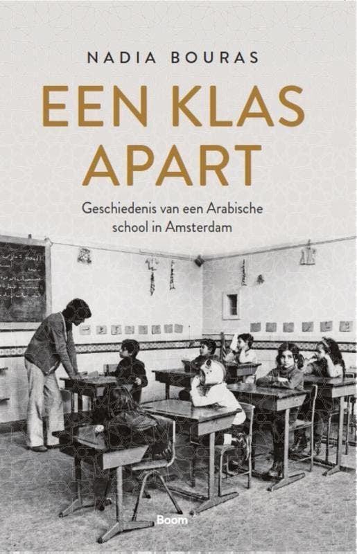 Een klas apart 9789024425679 Nadia Bouras, Boeken, Geschiedenis | Wereld, Gelezen, Verzenden