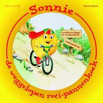 Sonnie, de weggelopen roti-pannenkoek ; Sonnies recepten, Verzenden, Zo goed als nieuw, Diana Dubois