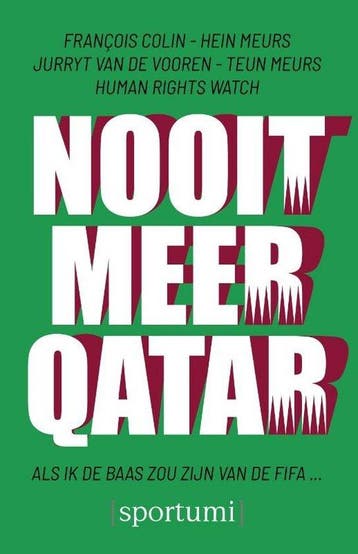 Nooit meer Qatar - Teun Meurs 9789493242791, Boeken, Verzenden, Zo goed als nieuw, Teun Meurs