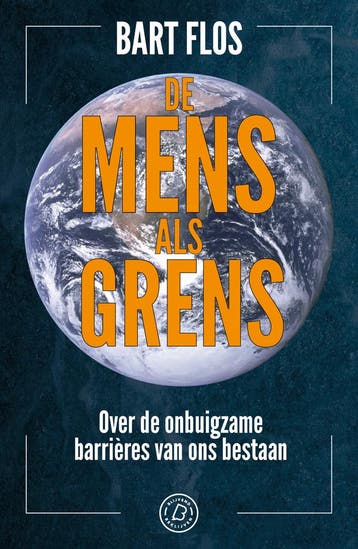 De mens als grens 9789083207742 Bart Flos, Verzenden, Zo goed als nieuw, Bart Flos
