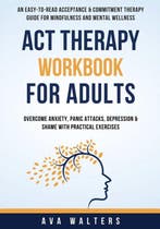 9789083397429 Acceptance Therapy- ACT Therapy Workbook Fo..., Boeken, Psychologie, Verzenden, Nieuw, Ava Walters