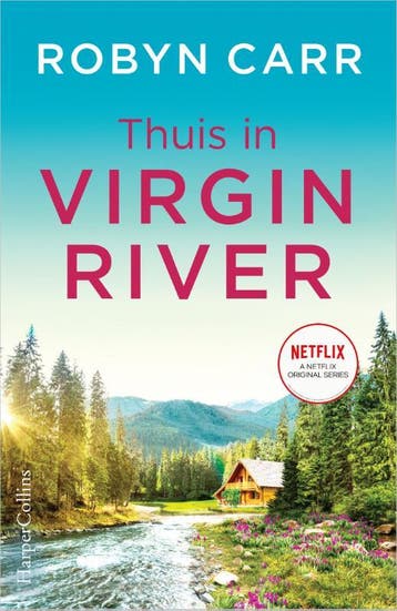 Thuis in Virgin River / Virgin River / 1 - Robyn Carr, Boeken, Verzenden, Zo goed als nieuw, Robyn Carr
