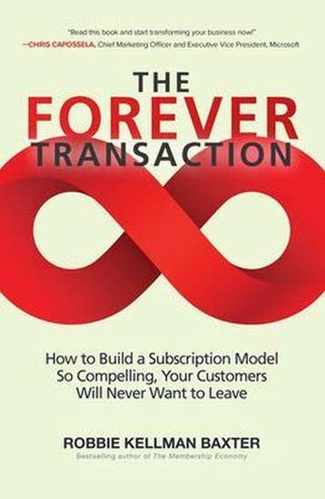 Forever Transaction How To Build A Subs 9781260458701, Verzenden, Zo goed als nieuw, Robbie Kellman Baxter
