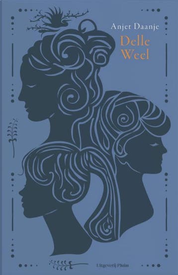 Delle Weel | Anjet Daanje | Nieuw, Boeken, Literatuur, Ophalen of Verzenden, Nieuw, Anjet Daanje