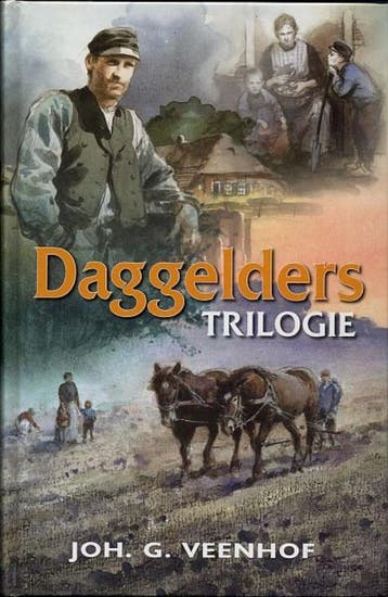 Daggelders trilogie - Joh G. Veenhof 9789076430164, Verzenden, Gelezen, Joh G. Veenhof