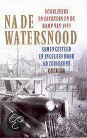 Na de watersnood 9789021489773, Verzenden, Zo goed als nieuw