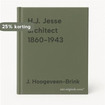 H.J. Jesse architect 1860-1943 - J. Hoogeveen-Brink, Verzenden, Zo goed als nieuw, J. Hoogeveen-Brink