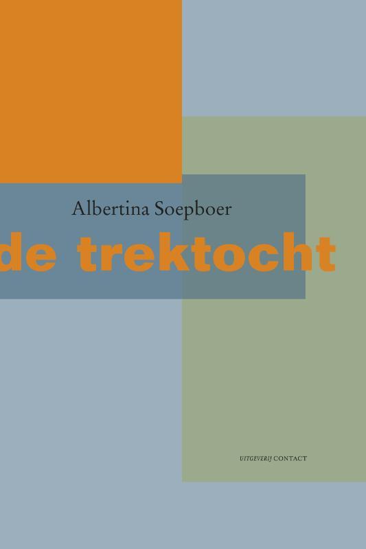 De Trektocht 9789025435394 Albertina Soepboer, Boeken, Gedichten en Poëzie, Gelezen, Verzenden