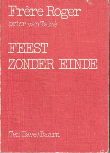 Feest zonder einde 9789025941109 Frere Roger, Verzenden, Gelezen, Frere Roger