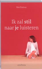 Ik zal stil naar je luisteren 9789049400705 Rob Zondag, Verzenden, Gelezen, Rob Zondag