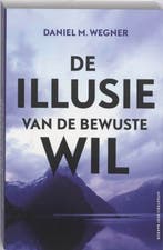 De illusie van de bewuste wil 9789035133693 Daniel M. Wegner, Verzenden, Zo goed als nieuw, Daniel M. Wegner