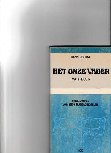 Het onze vader / Verklaring van een bijbelgedeelte, Verzenden, Gelezen, Hans Bouma