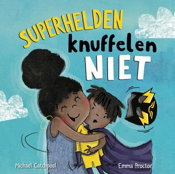 Superhelden Knuffelen Niet | Michael Catchpool | Nieuw, Ophalen of Verzenden, Nieuw, Michael Catchpool