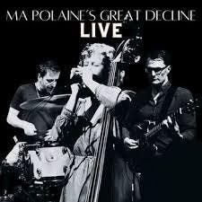 cd - Ma Polaines Great Decline - Live, Cd's en Dvd's, Cd's | Jazz en Blues, Verzenden, Zo goed als nieuw