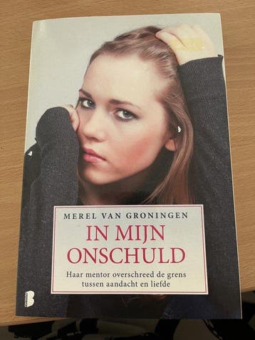 In mijn onschuld - Merel van Groningen 9789022563298, Verzenden, Zo goed als nieuw, Merel van Groningen