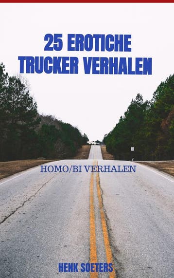 25 Erotiche Trucker Verhalen | Henk Soeters | Nieuw, Ophalen of Verzenden, Nieuw, Henk Soeters