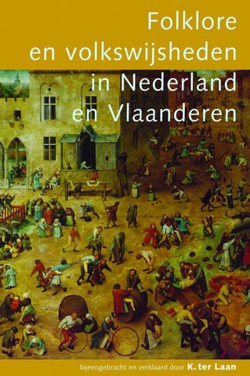 Folklore en volkswijsheden in Nederland en Vlaanderen /, Boeken, Woordenboeken, Verzenden, Zo goed als nieuw, K. ter Laan