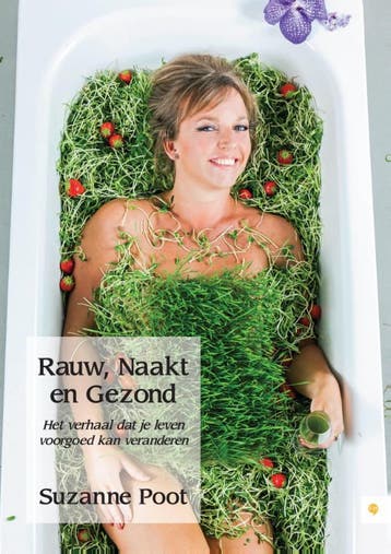 Rauw, naakt en gezond - Suzanne Poot 9789048431588, Boeken, Kookboeken, Verzenden, Zo goed als nieuw, Suzanne Poot
