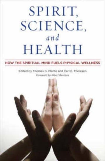 Spirit, Science, and Health - Thomas Plante 9780275995065, Boeken, Verzenden, Gelezen, Thomas Plante