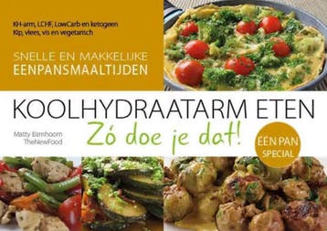 Koolhdraatarme maaltijden uit 1 pan / Koolhydraatarm eten Zó, Verzenden, Gelezen, Matty Barnhoorn