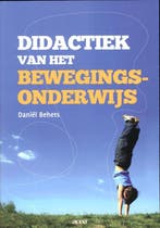 Didactiek van het bewegingsonderwijs 9789033485893, Verzenden, Zo goed als nieuw, Daniel Behets