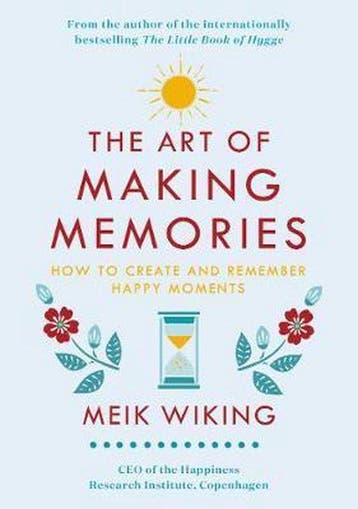 9780062943385 The Art of Making Memories How to Create an..., Boeken, Verzenden, Nieuw, Meik Wiking