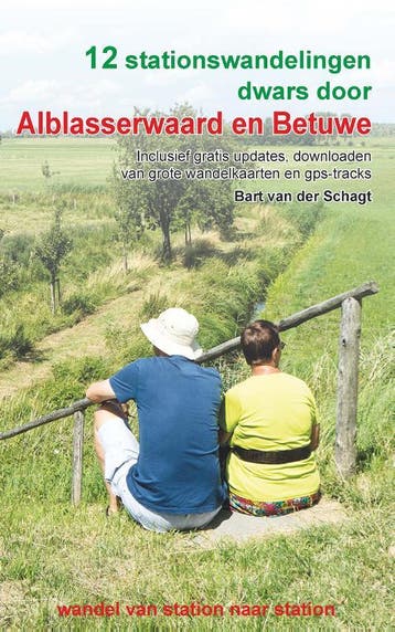 12 Stationswandelingen Dwars Door Alblasserwaard En Betuwe, Ophalen of Verzenden, Nieuw, Bart Schagt