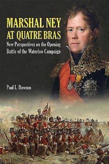 9781526700711 Marshal Ney at Quatre Bras, Verzenden, Nieuw, Paul L. Dawson