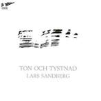 cd - Lars Sandberg - Ton Och Tystnad, Verzenden, Zo goed als nieuw