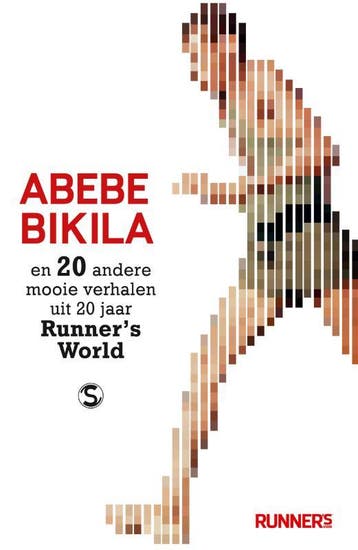 Abebe Bikila en 20 andere mooie verhalen uit 20 jaar, Verzenden, Gelezen, Runner'S World