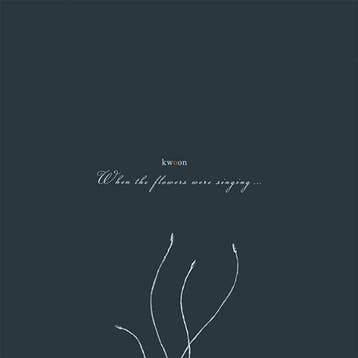 cd digi - Kwoon - When The Flowers Were Singing..., Verzenden, Zo goed als nieuw