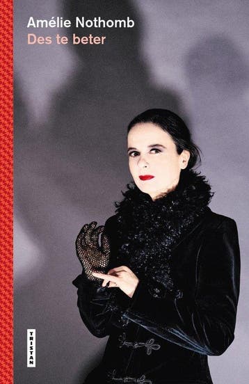9789022342695 Des te beter Amelie Nothomb, Verzenden, Nieuw, Amelie Nothomb
