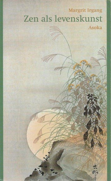 Zen als levenskunst - Margrit Irgang - 9789056700980 - Paper, Verzenden, Nieuw