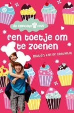 Een toetje om te zoenen / De Cupcakeclub 9789026136818, Boeken, Verzenden, Zo goed als nieuw, Marion van de Coolwijk