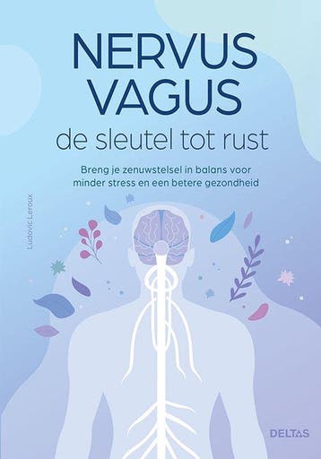 9789044767940 Deltas Nervus vagus de sleutel tot rust 1 Boek, Verzenden, Nieuw, Ludovic Leroux