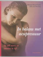 In balans met acupressuur 9789069636573 M. Reed Gach, Verzenden, Gelezen, M. Reed Gach