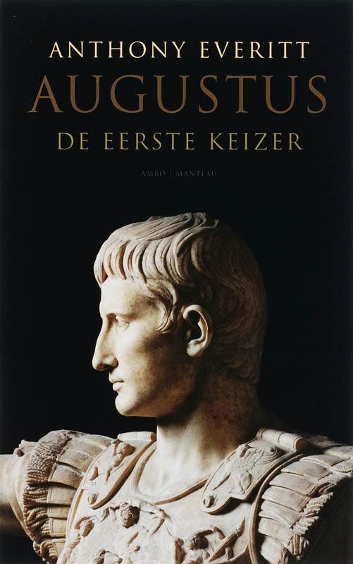 Augustus - Anthony Everitt 9789026320644, Boeken, Geschiedenis | Wereld, Gelezen, Verzenden