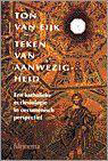 Teken van aanwezigheid - T. van Eijk 9789021138022, Verzenden, Gelezen, T. van Eijk