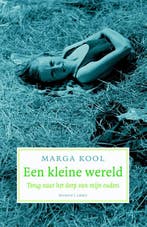 Een kleine wereld 9789041412065 Marga Kool, Boeken, Verzenden, Gelezen, Marga Kool
