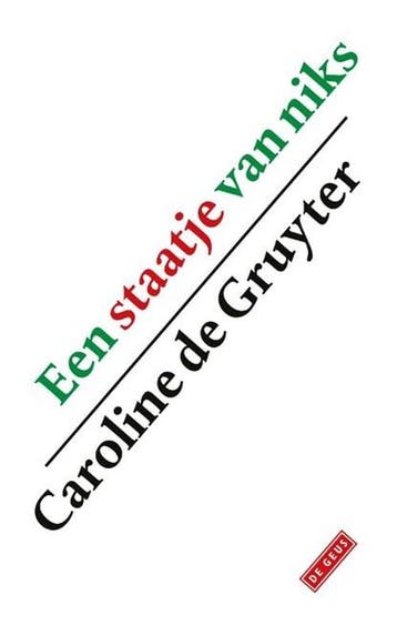 Een staatje van niks | 9789044550115 | Caroline de Gruyter, Ophalen of Verzenden, Zo goed als nieuw, Caroline de Gruyter