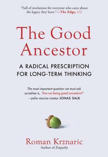 The Good Ancestor - Roman Krznaric 9781615197309, Verzenden, Gelezen, Roman Krznaric