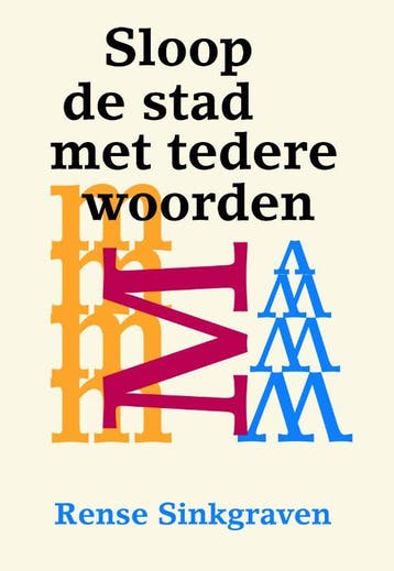 Sloop de stad met tedere woorden - R. Sinkgraven, Verzenden, Zo goed als nieuw, R. Sinkgraven