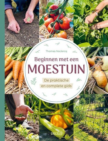 Beginnen met een moestuin - Thomas Noclercq 9789044770650, Verzenden, Zo goed als nieuw, Thomas Noclercq