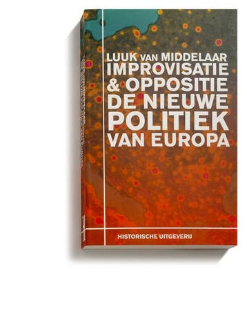 Improvisatie & oppositie - Luuk van Middelaar 9789065540775, Verzenden, Zo goed als nieuw, Luuk van Middelaar