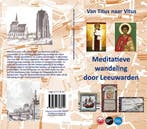 Meditatieve wandeling door Leeuwarden 9789077728154, Boeken, Verzenden, Gelezen