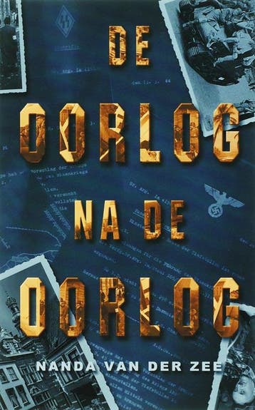 De oorlog na de oorlog - N. van der Zee 9789025957148, Boeken, Verzenden, Gelezen, N. van der Zee