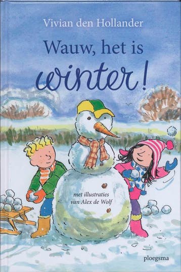 Wauw, het is winter! / Ploegsma kinder- & jeugdboeken, Verzenden, Gelezen, Vivian den Hollander