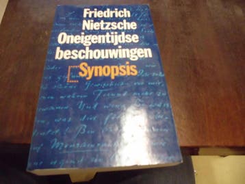 Oneigentijdse beschouwingen / Synopsis - Friedrich Nietzsche, Boeken, Filosofie, Verzenden, Gelezen, Friedrich Nietzsche