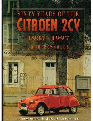 SIXTY YEARS OF THE CITROËN 2 CV 1937 - 1997, Nieuw, Author